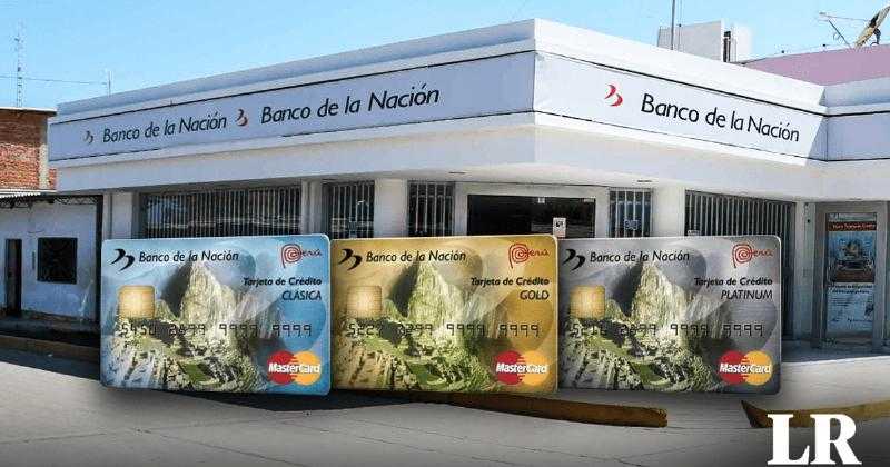 Banco de la Nación предлагает 3 кредитные карты без членства: как получить их за 2 шага?